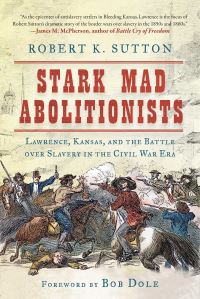 Book Cover for Stark Mad Abolitionists by Robert K Sutton