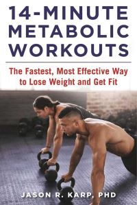 Book Cover for 14-Minute Metabolic Workouts, the Fastest, Most Efficient Way to Lose Weight and Get Fit by Jason Karp
