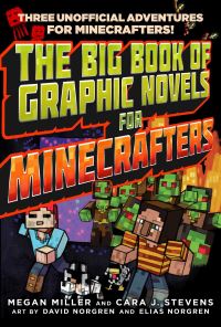 Book Cover for The Big Book of Graphic Novels for Minecrafters by Megan Miller, Cara J Stevens