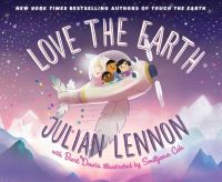 Book Cover for Love the Earth by Julian Lennon, Bart Davis