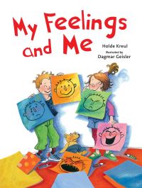 Book Cover for My Feelings and Me by Holde Kreul