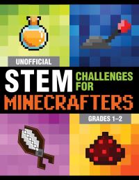 Book Cover for Unofficial STEM Challenges for Minecrafters. Grades 1-2 by Amanda Brack