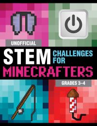Book Cover for Unofficial STEM Challenges for Minecrafters. Grades 3-4 by Amanda Brack