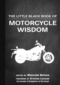 Book Cover for The Little Black Book of Motorcycle Wisdom by Malcolm Nelson