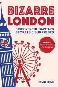 Book Cover for Bizarre London by David Long