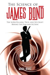 Book Cover for The Science of James Bond by Mark Brake