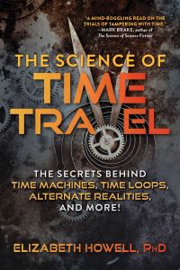 Book Cover for The Science of Time Travel by Elizabeth Howell