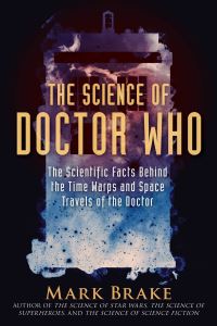 Book Cover for The Science of Doctor Who by Mark Brake