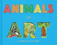 Book Cover for Animals in Art by Sabrina Hahn