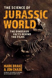 Book Cover for The Science of Jurassic World by Mark Brake, Jon Chase