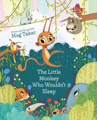 Book Cover for The Little Monkey Who Wouldn't Sleep by Mag Takac