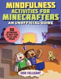 Book Cover for Mindfulness Activities for Minecrafters by Erin Falligant