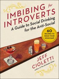 Book Cover for Imbibing for Introverts by Jeff Cioletti