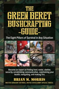 Book Cover for The Green Beret Bushcrafting Guide by Brian M Morris