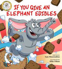Book Cover for If You Give an Elephant Edibles by Sam Miserendino