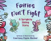 Book Cover for Fairies Don't Fight by Courtney PippinMathur