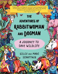 Book Cover for The Adventures of Rabbitwoman and Dogman by Gillie Schattner, Marc Schattner