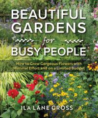 Book Cover for Beautiful Gardens for Busy People by Ila Lane Gross