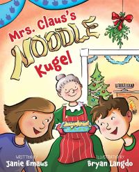 Book Cover for Mrs. Claus's Noodle Kugel by Janie Emaus