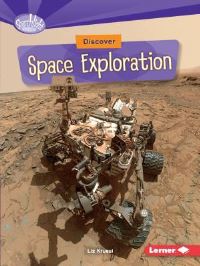 Book Cover for Discover Space Exploration by Liz Kruesi