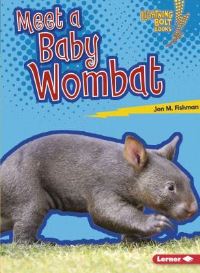 Book Cover for Meet a Baby Wombat by Jon M Fishman