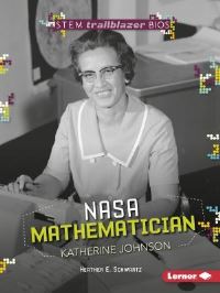 Book Cover for NASA Mathematician Katherine Johnson by Heather E Schwartz