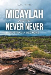 Book Cover for Micaylah and the Never Never by Eva Schmidt