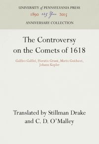 Book Cover for The Controversy on the Comets of 1618 by Stillman Drake, C D OMalley