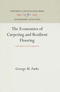 Book Cover for The Economics of Carpeting and Resilient Flooring by George M Parks