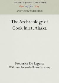 Book Cover for The Archaeology of Cook Inlet, Alaska by Frederica De Laguna