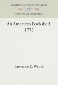 Book Cover for An American Bookshelf, 1775 by Lawrence C Wroth