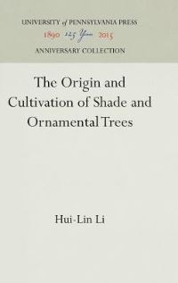 Book Cover for The Origin and Cultivation of Shade and Ornamental Trees by HuiLin Li