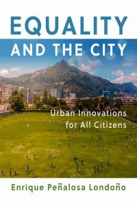 Book Cover for Equality and the City by Enrique Peñalosa Londoño