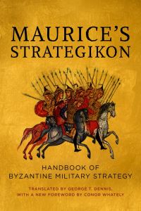 Book Cover for Maurice's Strategikon by George T. Dennis, Conor Whately