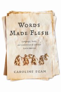 Book Cover for Words Made Flesh by Caroline Egan