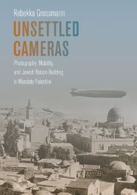 Book Cover for Unsettled Cameras by Rebekka Grossmann