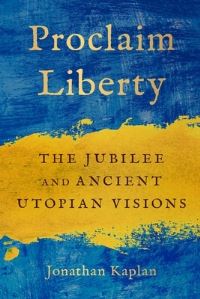 Book Cover for Proclaim Liberty by Jonathan Kaplan