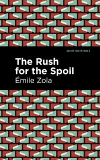 Book Cover for The Rush for the Spoil by Émile Zola