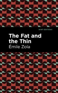 Book Cover for The Fat and the Thin by Émile Zola