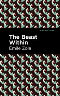 Book Cover for The Beast Within by Émile Zola
