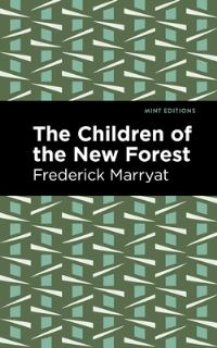 Book Cover for The Children of the New Forest by Frederick Marryat