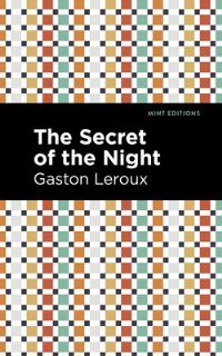 Book Cover for The Secret of the Night by Gaston Leroux