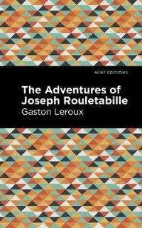 Book Cover for The Adventures of Joseph Rouletabille by Gaston Leroux, Gaston Leroux