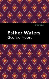 Book Cover for Esther Waters by George Moore