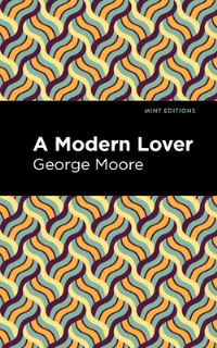 Book Cover for A Modern Lover by George Moore