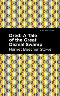Book Cover for Dred by Harriet Beecher Stowe