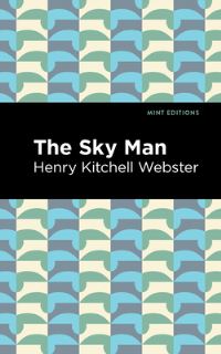 Book Cover for The Sky Man by Henry Kitchell Webster