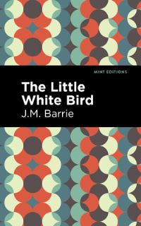 Book Cover for The Little White Bird by J M Barrie