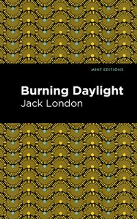 Book Cover for Burning Daylight by Jack London