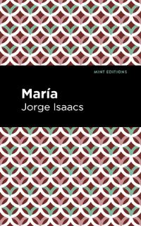 Book Cover for María by Jorge Isaacs